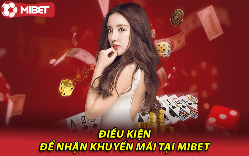 Điều kiện tham gia nhận mã code Mibet 