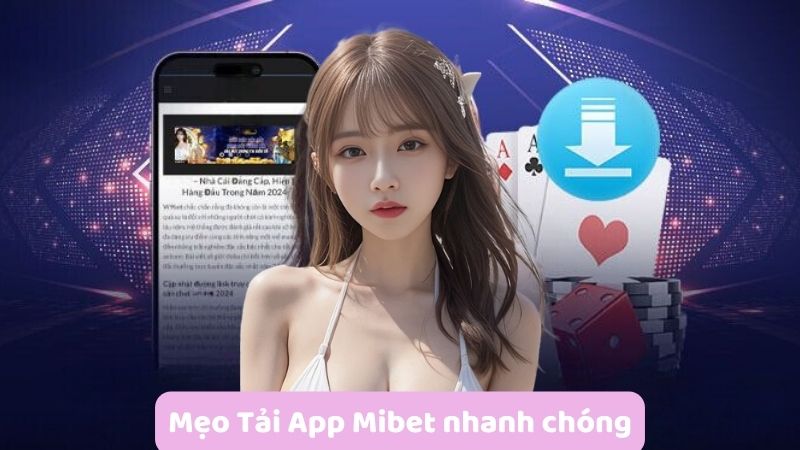 Thao tác tải và cài đặt file APK Mibet về Android dễ dàng