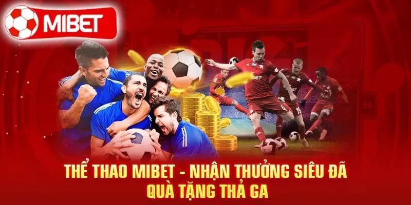 Thể thao Mibet chinh phục người chơi bởi nhiều tựa game hấp dẫn